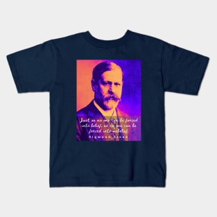 Sigmund Freud portrait and quote: Just as no one can be forced into belief.... Kids T-Shirt